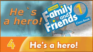He`s a hero! Family and friends 1 - 2nd edition