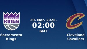 19.03.2025 | Сакраменто Кингз— Кливленд Кавальерс | Kings at Cavaliers