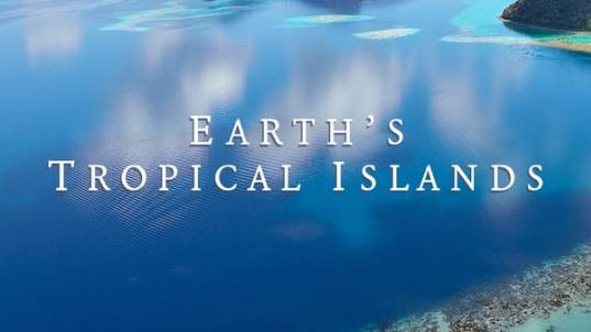 Сериал Тропические острова – 1 сезон 1 серия / Earth's Tropical Islands