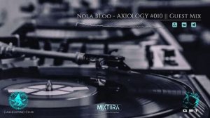 Nola BLoo - AXIOLOGY #010