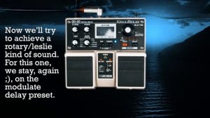 Boss DD-20 Delay - tricks and hidden sounds (chorus, flanger, rotary, leslie, reverb)