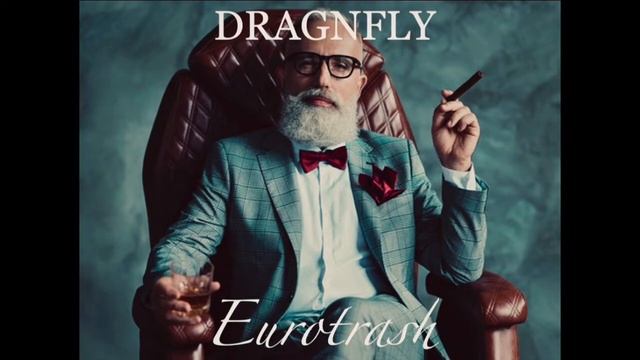 DRAGNFLY - "Eurotrash" (Original Mix) смотреть онлайн