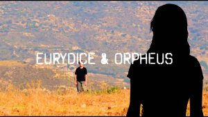Проект "Eurydice & Orpheus"