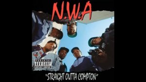 N.W.A - Straight Outta Compton (EXPLICIT)