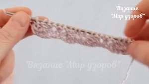 Несложный, КРАСИВЫЙ узор спицами | Вязание для начинающих