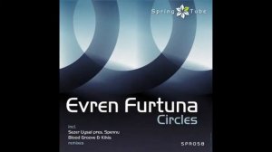 Evren Furtuna - Circles (Blood Groove & Kikis Remix) [SPR058]