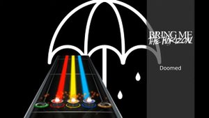 Bring Me The Horizon - Doomed (Clone Hero Custom Song)