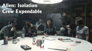 [DLC] Alien Isolation Команда Смертников Прохождение Без Комментариев (Crew Expendable)