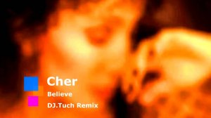 💥Cher - Believe (DJ.Tuch Remix)💥