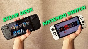 STEAM DECK ИЛИ NINTENDO SWITCH OLED - НЕКОРЕКТНЫЙ ОБЗОР
