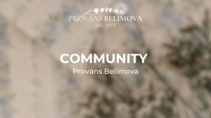 Мы решили ввести новую рубрику - community с нашей командой Provans Belimova ✨