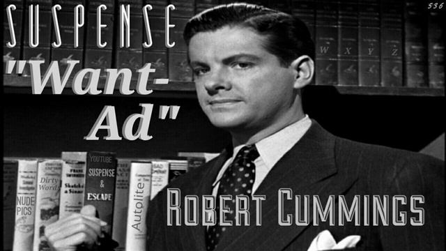 ROBERT CUMMINGS Answers the Wrong "Want-Ad" • [remastered audio] • SUSPENSE Best Episodes смотреть онлайн