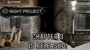 Night Project Chapter 3 - Launch Trailer
