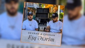 Devran & Chanan-Esq Eserim | Azeri Music [OFFICIAL]