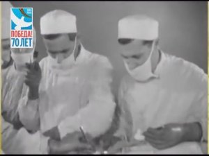 К 70-летию Победы в Великой Отечественной Войне. Врачи Войны. Вернуть в строй, часть 1