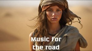 Музыка в дорогу / Музыка, чтобы хорошо провести время в дороге / Душевная музыка 2024 [Vol.118]