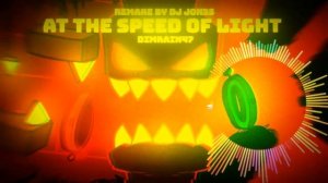 Dimrain47 - At The Speed Of Light (DJ JON3S Remake) - Geometry Dash Soundtrack