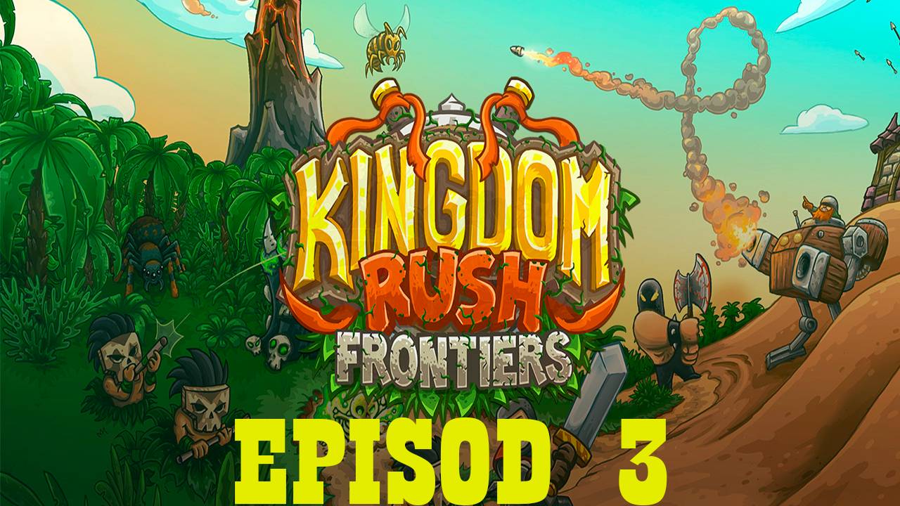 Прохождение игры - Kingdom Rush Frontiers (Без комментарий)