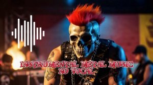 INSTRUMENTAL METAL MUSIC - HARD ROCK - NO VOCALS
