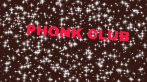 MEGA PHONK