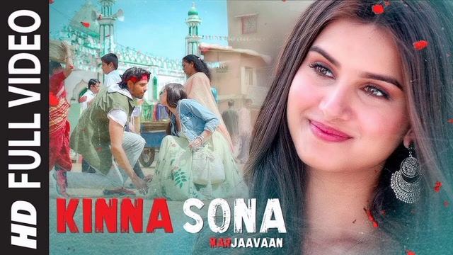 Kinna Sona (Lyrics) | Marjaavaan | Jubin Nautiyal | Dhvani B | Sidharth Malhotra, Tara Sutaria | смотреть онлайн