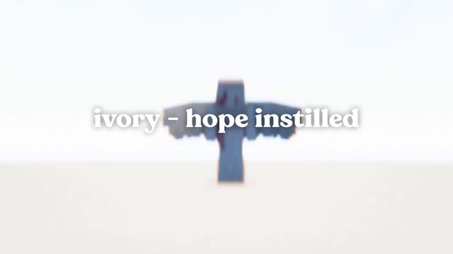 ivory - hope instilled смотреть онлайн