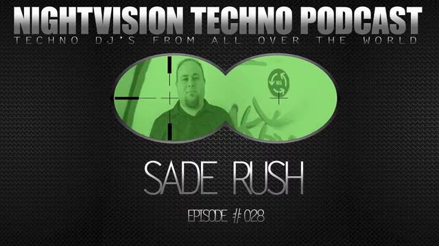 Sade Rush [H] - NightVision Techno PODCAST 28 pt.1 смотреть онлайн