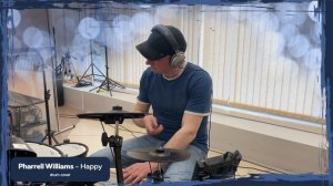 Pharrell Williams - Happy (drum cover) - Лучше слушать в наушниках)