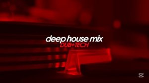 Deep House Mix DUB TECH 1 Hour Set Mix, Chillout Lounge, Groovy Chill, Luxury Night Vibe