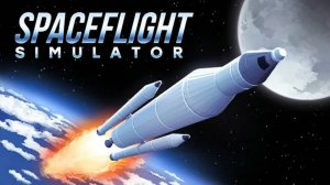 Играем в Spaceflight Simulator (Посадка и взлёт на Землю)