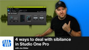 Studio One Pro 7: 4 Ways to Deal with Sibilance