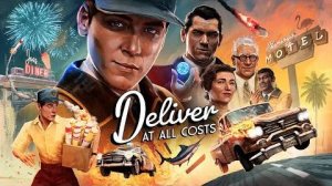 Deliver At All Costs - Анонсирующий трейлер