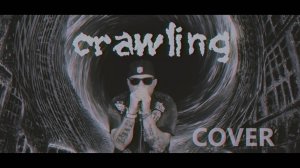 Linkin Park-Crawling(Cover by ZakharKlinovsky)