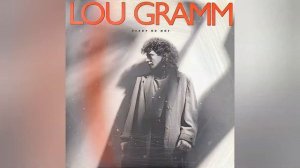 Lou Gramm - Until I Make You Mine