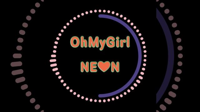 Oh My Girl (오마이걸) - Neon (Inst.)