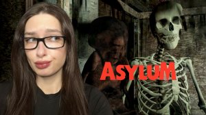 МРАЧНОЕ ПРОШЛОЕ НОВОГО ДИРЕКТОРА - ASYLUM #4