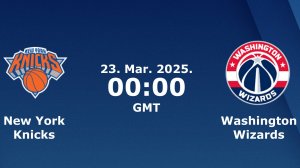 22.03.2025 | Нью-Йорк Никс— Вашингтон Уизардс | Knicks at Wizards