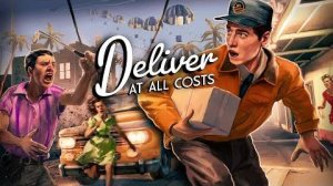 Deliver At All Costs - Трейлер даты релиза