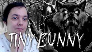 ОЧЕНЬ СТРАШНАЯ НОВЕЛЛА ● Tiny Bunny