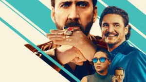 Фильм - Невыносимая тяжесть огромного таланта (2022) Николас Кейдж