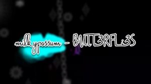 milkypossum - BUTT3RFLi3S (Unofficial Upload)