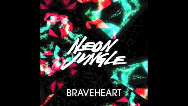 Neon Jungle-Breaveheart смотреть онлайн