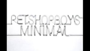 Pet Shop Boys - Minimal (MrJ's Extended Dance Mix) .wmv