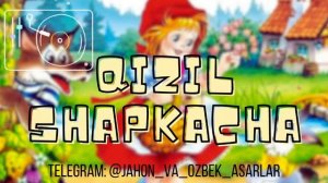 QIZIL SHAPKACHA // O'ZBEK XALQA ERTAKLARI #ertak