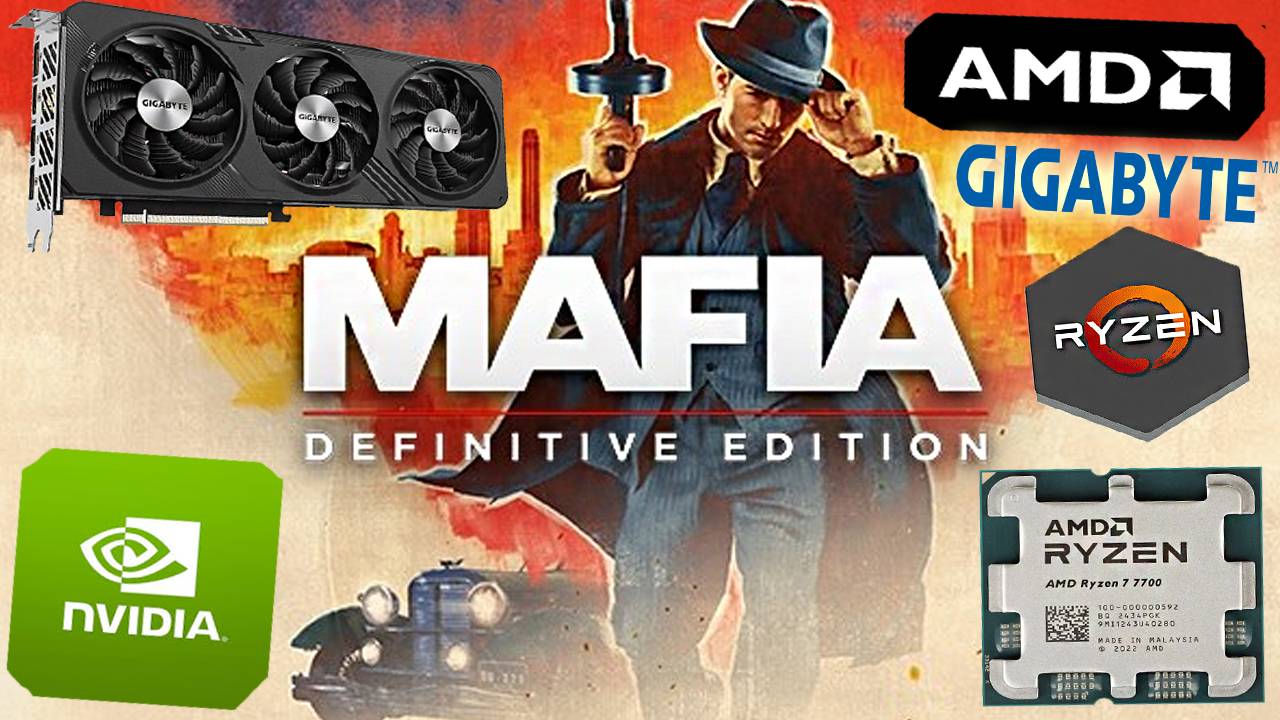 MAFIA DEFINITIVE EDITION - TEST PC | AMD RYZEN 7 7700,GIGABYTE RTX 4060 8GB | ТЕСТ ПК В МАФИЯ РЕМЕЙК