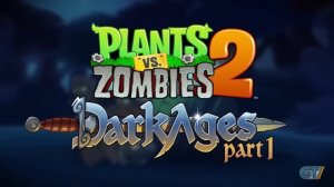 Plants vs Zombies 2: Dark Ages Trailer