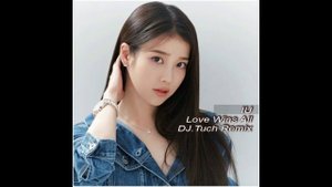 IU - Love Wins All (DJ.Tuch Remix)