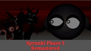 Sprunki phase 3 Remastered