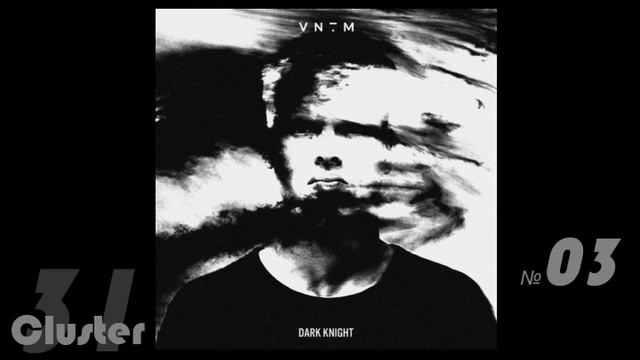 06.VNTM - Dark Knight (Original Mix)(Melodic House Techno)