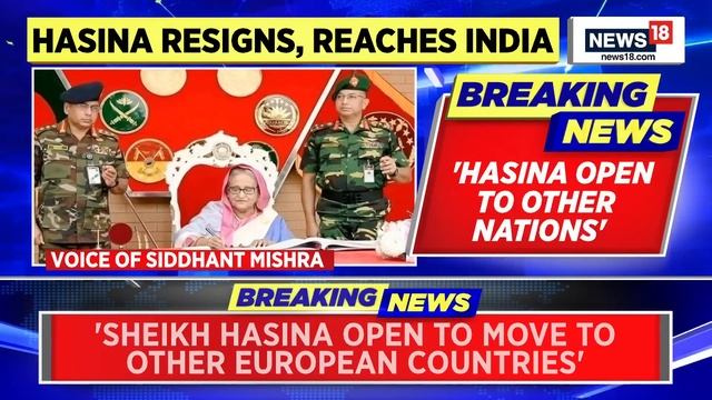 'Sheikh Hasina Is Open To Move To Other European Countries..' | Bangladesh News Updates | News18